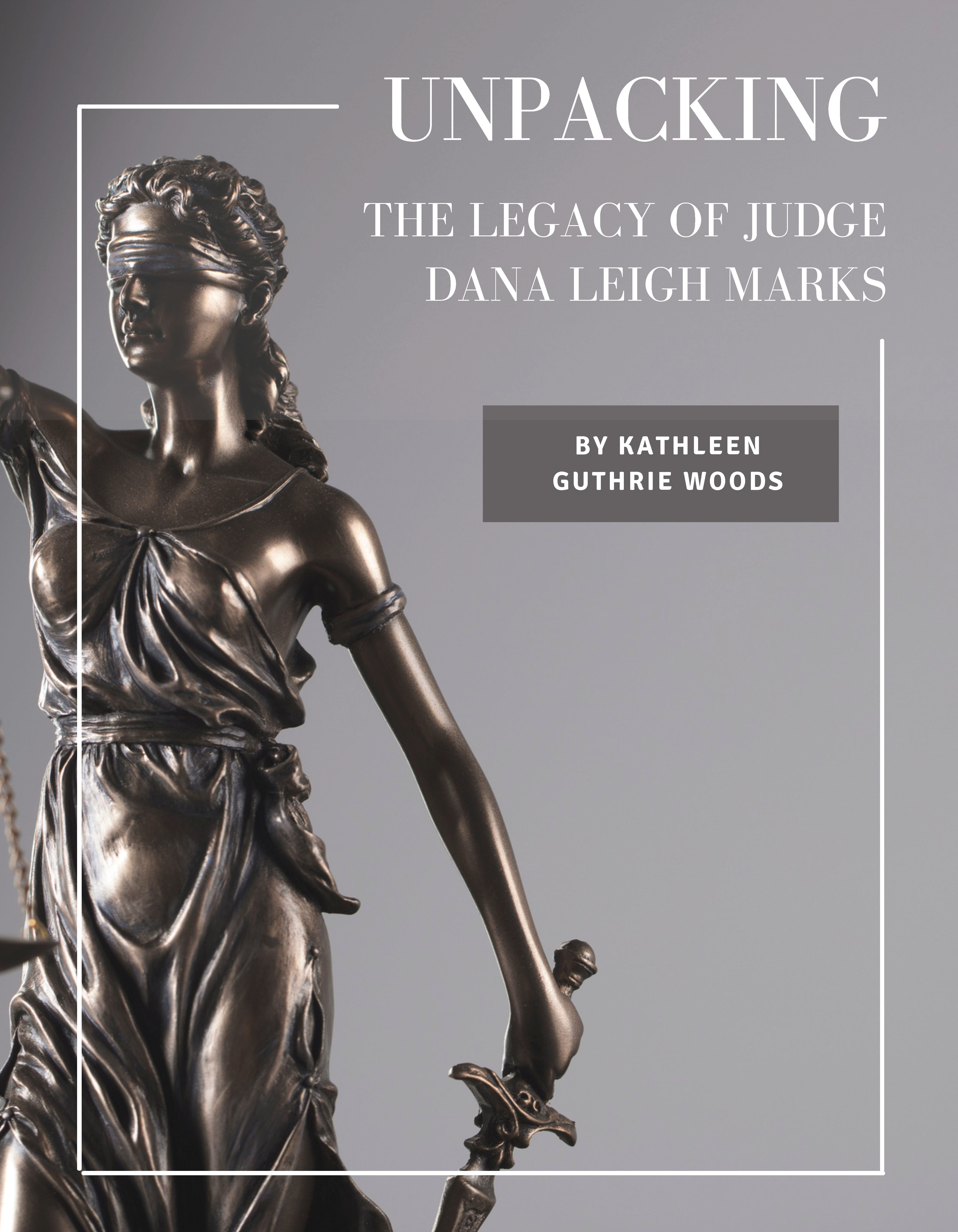 Unpacking the Legacy of Judge Dana Leigh Marks